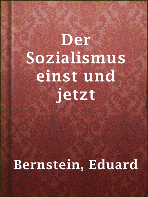 Title details for Der Sozialismus einst und jetzt by Eduard Bernstein - Wait list